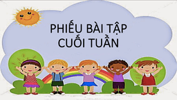 Bài tập cuối tuần 34 môn Tiếng Việt 4